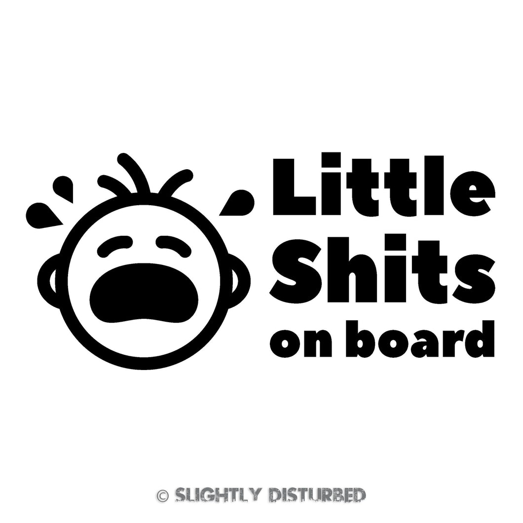 Little shits onboard